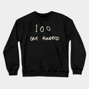 Hand Drawn Letter Number 100 One Hundred Crewneck Sweatshirt